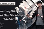 Đôi Nét Về Lý Hạo - Nhân Vật Chính Trong Siêu Phẩm "Tinh Môn" Của Lão Ưng Cật Tiểu Kê