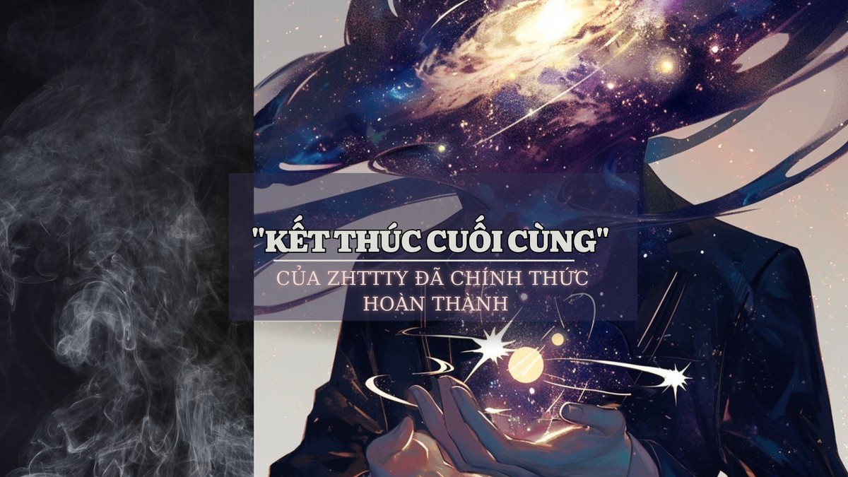 Vừa Hoàn Thành "Kết Thúc Cuối Cùng", Zhttty Đã Năng Suất Ra Ngay Tác Phẩm Mới Trong Cùng Ngày